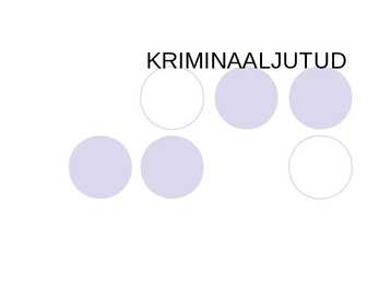 KRIMINAALJUTUD