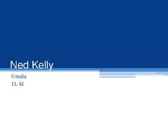 Ned Kelly - the bushranger