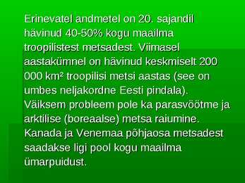 Metsade hävimine #8