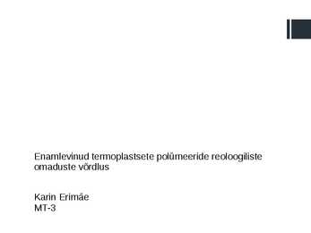 Enamlevinud termoplastsete polümeeride reoloogiliste omaduste võrdlus
