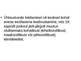 Eesti rahvuslik ärkamisaeg 9-klass #4