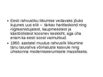 Eesti rahvuslik ärkamisaeg 9-klass #5
