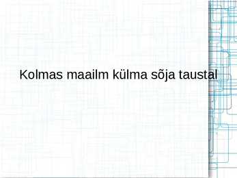 Kolmas maailm külma sõja taustal esitluse spikker