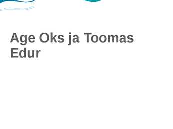 Age Oks ja Toomas Edur