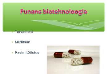Bakterite biotehnoogiline kasutamine #5