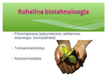 Bakterite biotehnoogiline kasutamine #7