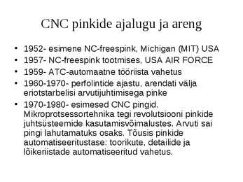 Puidutöötlemise tehnoloogia CNC pinkidel #4