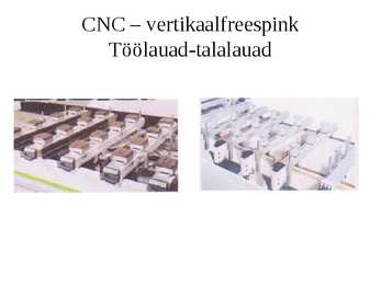 Puidutöötlemise tehnoloogia CNC pinkidel #31