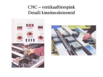 Puidutöötlemise tehnoloogia CNC pinkidel #32