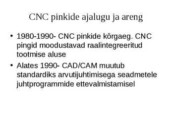 Puidutöötlemise tehnoloogia CNC pinkidel #5
