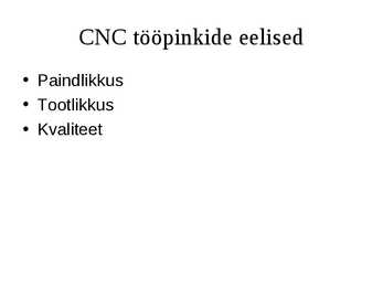 Puidutöötlemise tehnoloogia CNC pinkidel #7