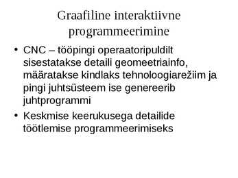 Puidutöötlemise tehnoloogia CNC pinkidel #74