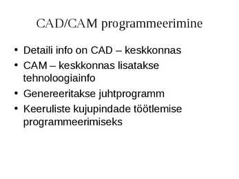 Puidutöötlemise tehnoloogia CNC pinkidel #75