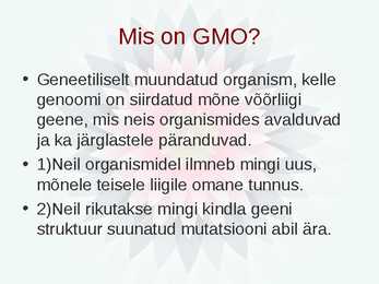 Geneetiliselt muundatud organismid ehk GMO #2
