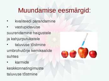 Geneetiliselt muundatud organismid ehk GMO #13