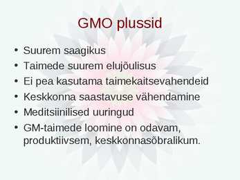 Geneetiliselt muundatud organismid ehk GMO #17