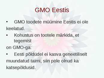 Geneetiliselt muundatud organismid ehk GMO #22