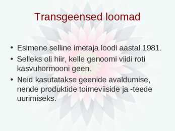 Geneetiliselt muundatud organismid ehk GMO #6
