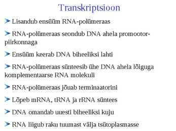 REPLIKATSIOON-TRANSKRIPTSIOON-TRANSLATSIOON #12