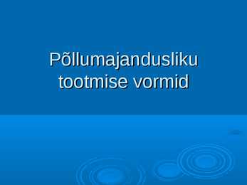 Pollumajandus #6