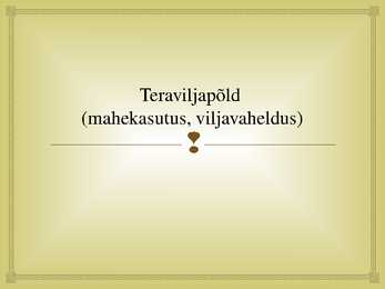 Teraviljapõld-mahekasutus-viljavaheldus