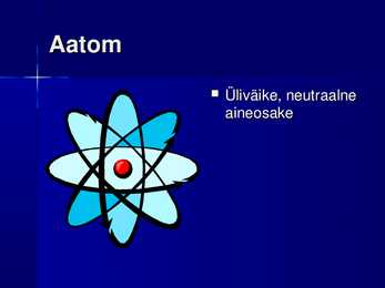 Aatomi ehitus esitlus #2