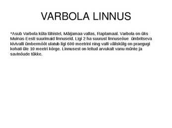 Eesti vaatamisväärsused ppt esitlus #14