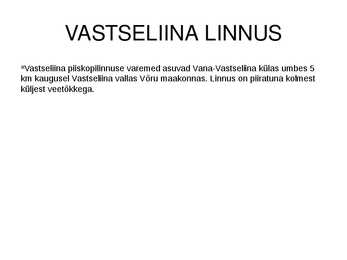 Eesti vaatamisväärsused ppt esitlus #6