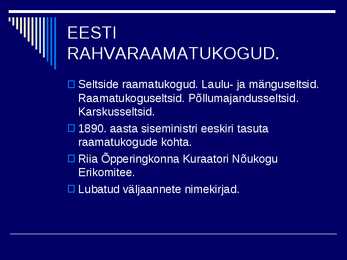 RAAMATUKOGUDE JA INFORMATSIOONINDUSE AJALUGU IV #16