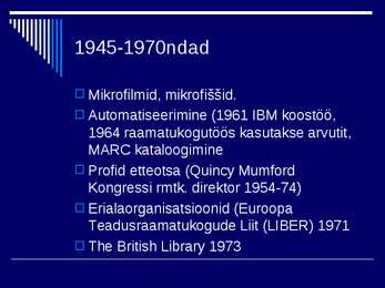 RAAMATUKOGUDE JA INFORMATSIOONINDUSE AJALUGU IV #31