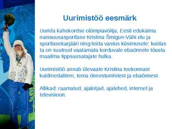 Uurimistöö teemal-KRISTINA ŠMIGUN-VÄHI - VÕITLEJA JA VÕITJA PowerPoint esitlus #2