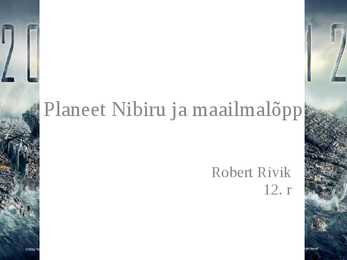 Lihtne Powerpointi esitlus füüsikas teemal Planeet Nibiru ja maailmalõpp