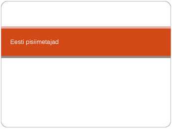 Eesti pisiimetajad