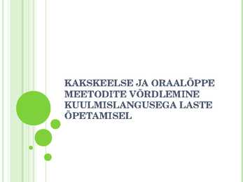 Kakskeelne vs oraalõppe meetod