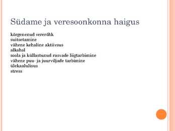 Vähene liikumine ja ebatervislik toitumine #2