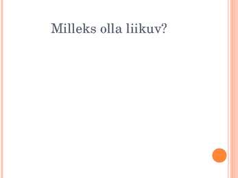 Vähene liikumine ja ebatervislik toitumine #7