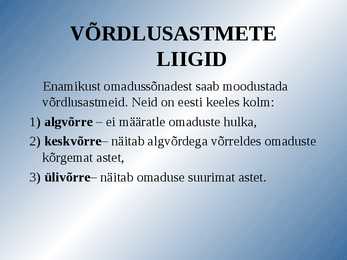 Omadussõna võrdlusastmed #3