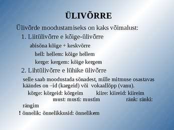 Omadussõna võrdlusastmed #6