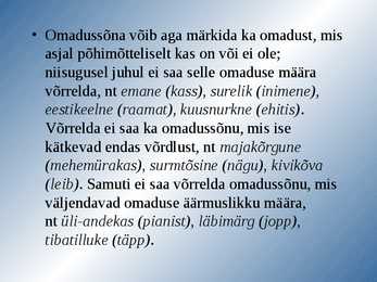 Omadussõna võrdlusastmed #7