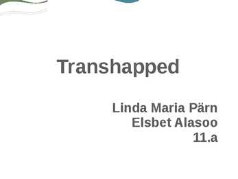 Transhapped