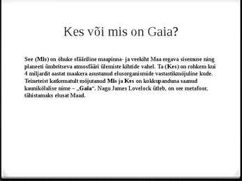 Gaia teooria #4
