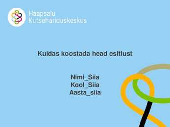 Kuidas koostada väga head esitlust