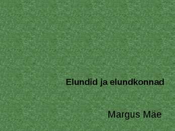 Elundid ja elundkonnad
