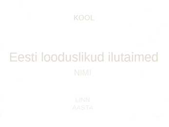 Eesti looduslikud ilutaimed