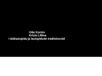 I üldlaulupidu ja laulupidude traditsioonid