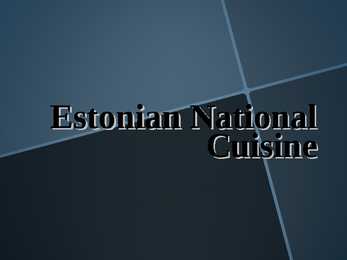 Estonian National Cuisine