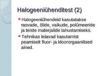 Halogeeniühendid tehnikas ja keskkonnas #3