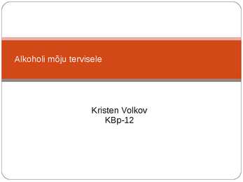 Alkoholi mõju tervisele