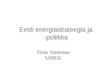 Eesti energiastrateegia ja -poliitika