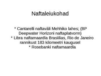 Nafta kohta esitlus #21